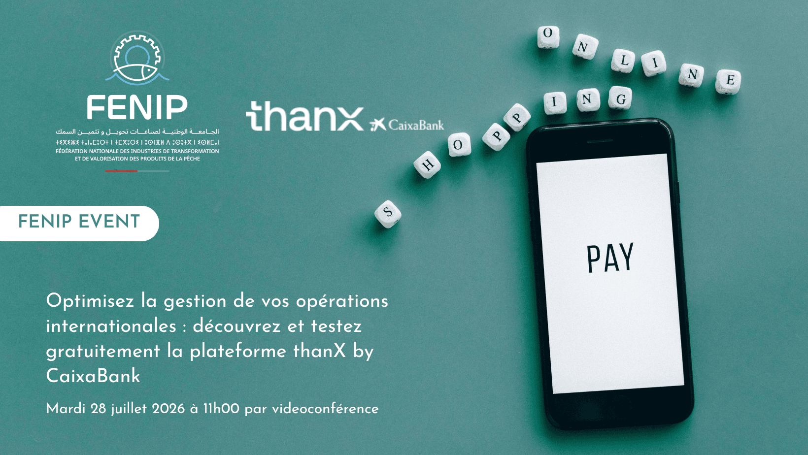 Optimisez vos opérations internationales : découvrez et testez gratuitement la plateforme thanX by CaixaBank - Mardi 28 juillet 2026 à 11h00 par videoconférence