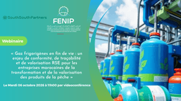 Webinaire : : « Gaz frigorigènes en fin de vie : un enjeu de conformité, de traçabilité et de valorisation RSE pour les entreprises marocaines de la transformation et de la valorisation des produits de la pêche » - Le mardi 06 octobre 2026 à 11h00