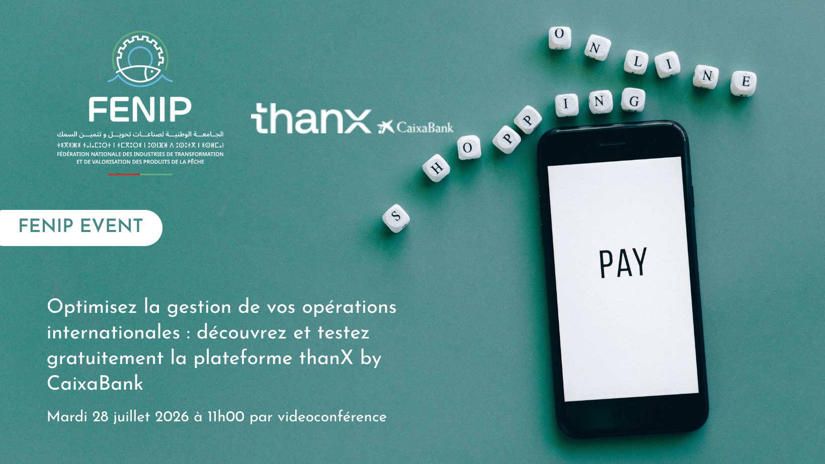 Optimisez vos opérations internationales : découvrez et testez gratuitement la plateforme thanX by CaixaBank - Mardi 28 juillet 2026 à 11h00 par videoconférence