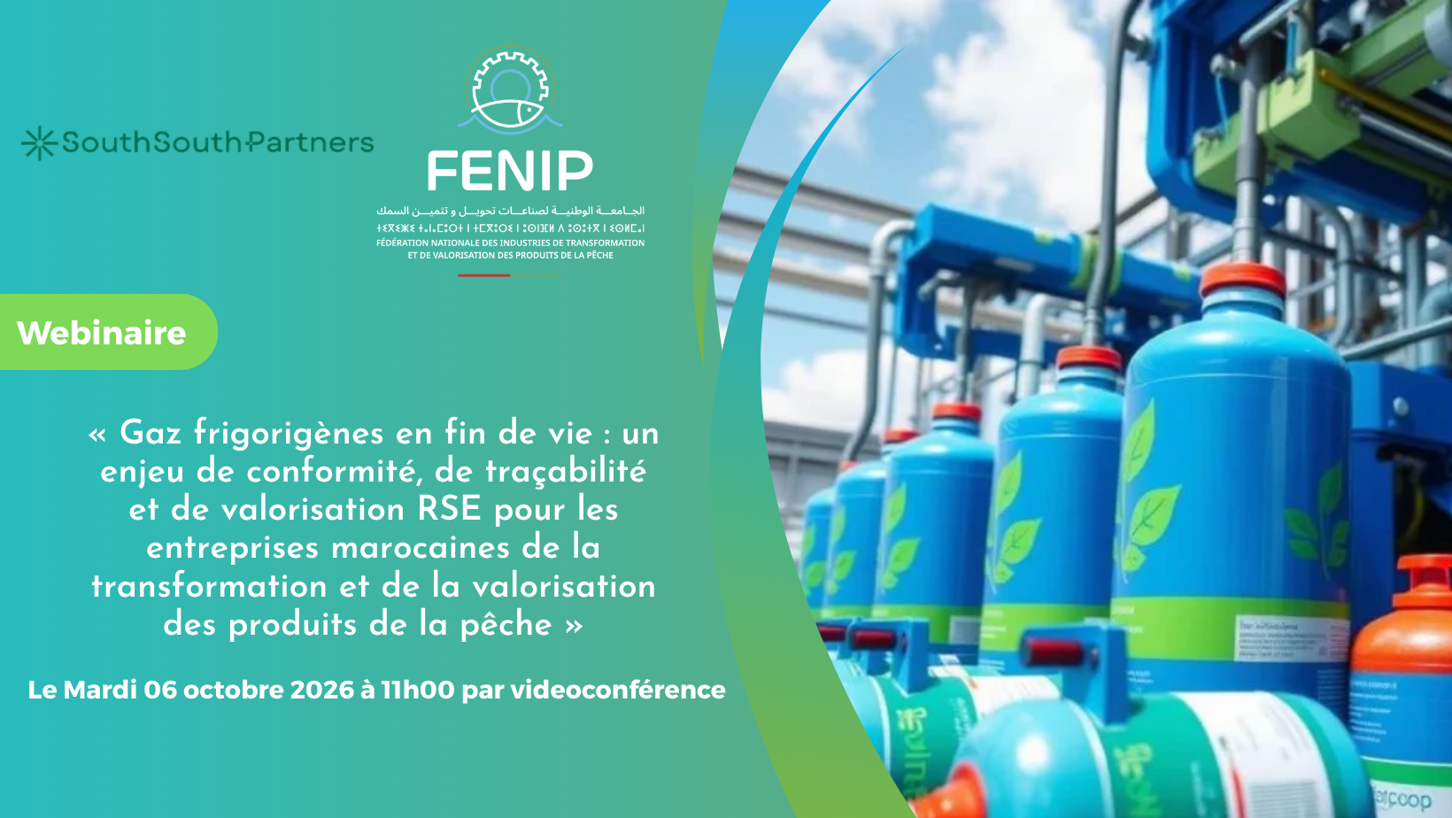 Webinaire : : « Gaz frigorigènes en fin de vie : un enjeu de conformité, de traçabilité et de valorisation RSE pour les entreprises marocaines de la transformation et de la valorisation des produits de la pêche » - Le mardi 06 octobre 2026 à 11h00