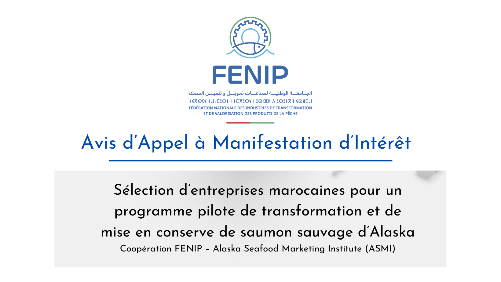 Appel à Manifestation d’Intérêt : Sélection d’entreprises marocaines pour un programme pilote de transformation et de mise en conserve de saumon sauvage d’Alaska